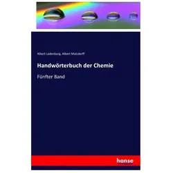 Handwörterbuch der Chemie, Fachbücher von Albert Ladenburg, Albert Matzdorff