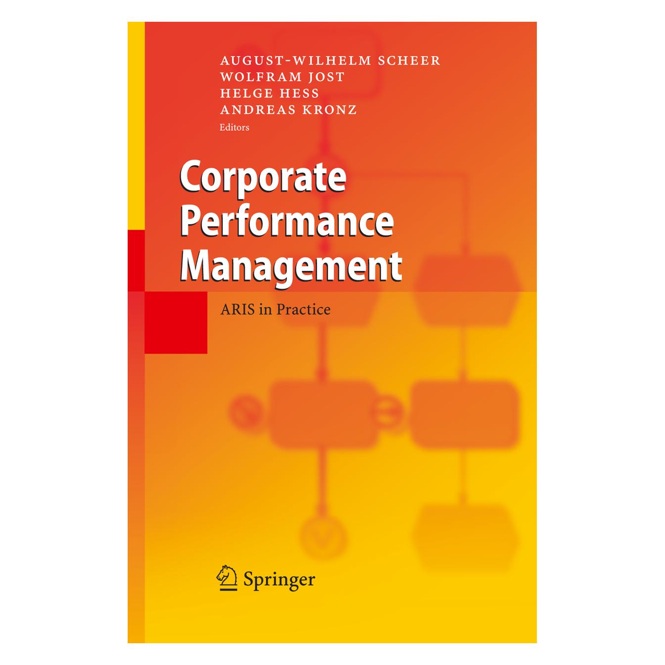 Springer Corporate Performance Management (Englisch, Softcover, Andreas Kronz, August-Wilhelm Scheer, Helge Hess, Wolfram Jost) (55377552)