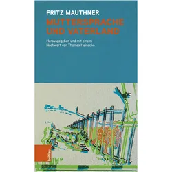 Fritz Mauthners 'Muttersprache und Vaterland', Fachbücher von Thomas Hainscho, Fritz Mauthner
