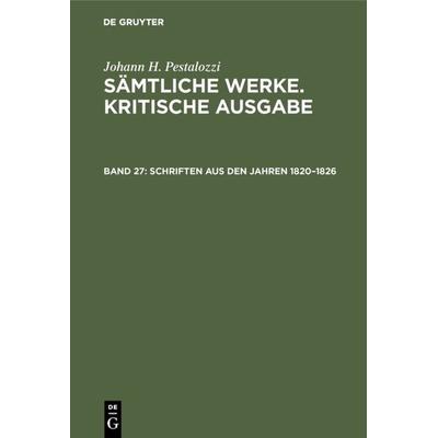 Schriften aus den Jahren 1820–1826, Gebundene Ausgabe von , De Gruyter, 978-3-11-007057-6