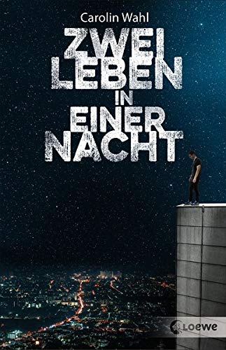 Carolin Wahl - Zwei Leben in einer Nacht: Roman zum Thema Online-Challenges - Preis vom 19.10.2026 19:33:35 h