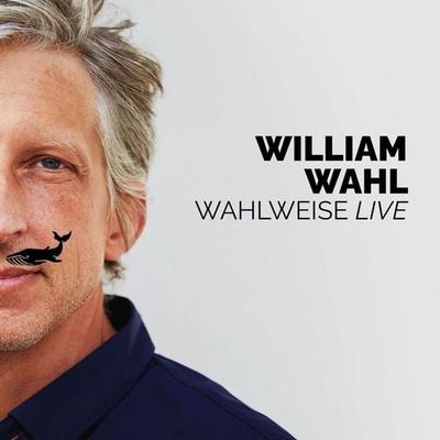Wahlweise - William Wahl, CD, 4260312217459
