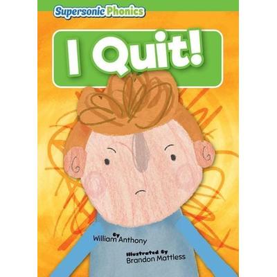 I Quit!, Taschenbuch von William Anthony, Bearport Publishing by Flutterbee