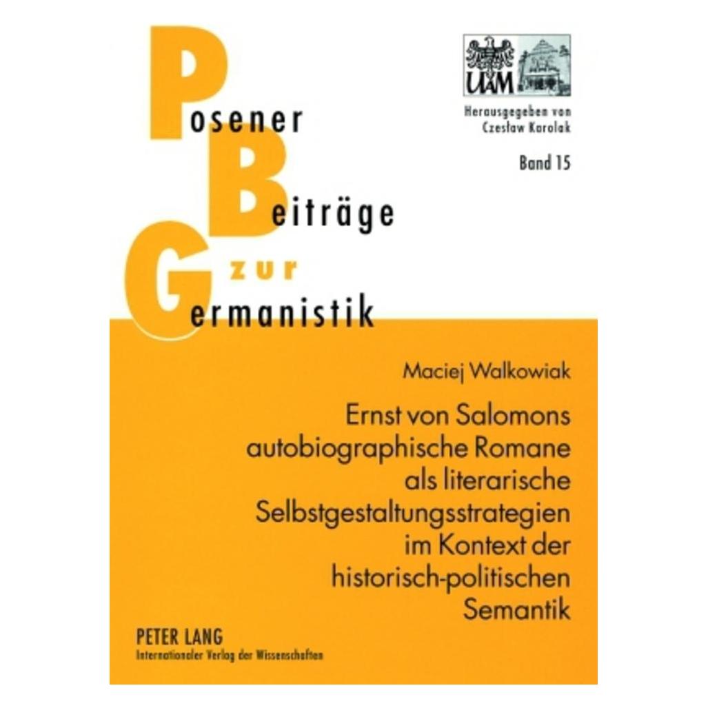 Peter Lang Ernst von Salomons autobiographische Romane als literarische Selbstgestaltungsstrategien im Kontext (Deutsch, Softcover, Maciej Walkowiak) (56029184)