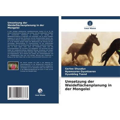 Umsetzung der Weideflächenplanung in der Mongolei, Taschenbuch von Gerlee Shuuduv,Nyamsuren Oyuntseren,Oyunbileg Tsend, Verlag Unser Wissen,