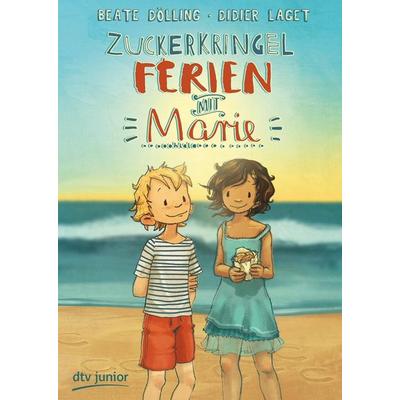 Zuckerkringel-Ferien mit Marie, Gebundene Ausgabe von Beate Dölling,Didier Laget, dtv