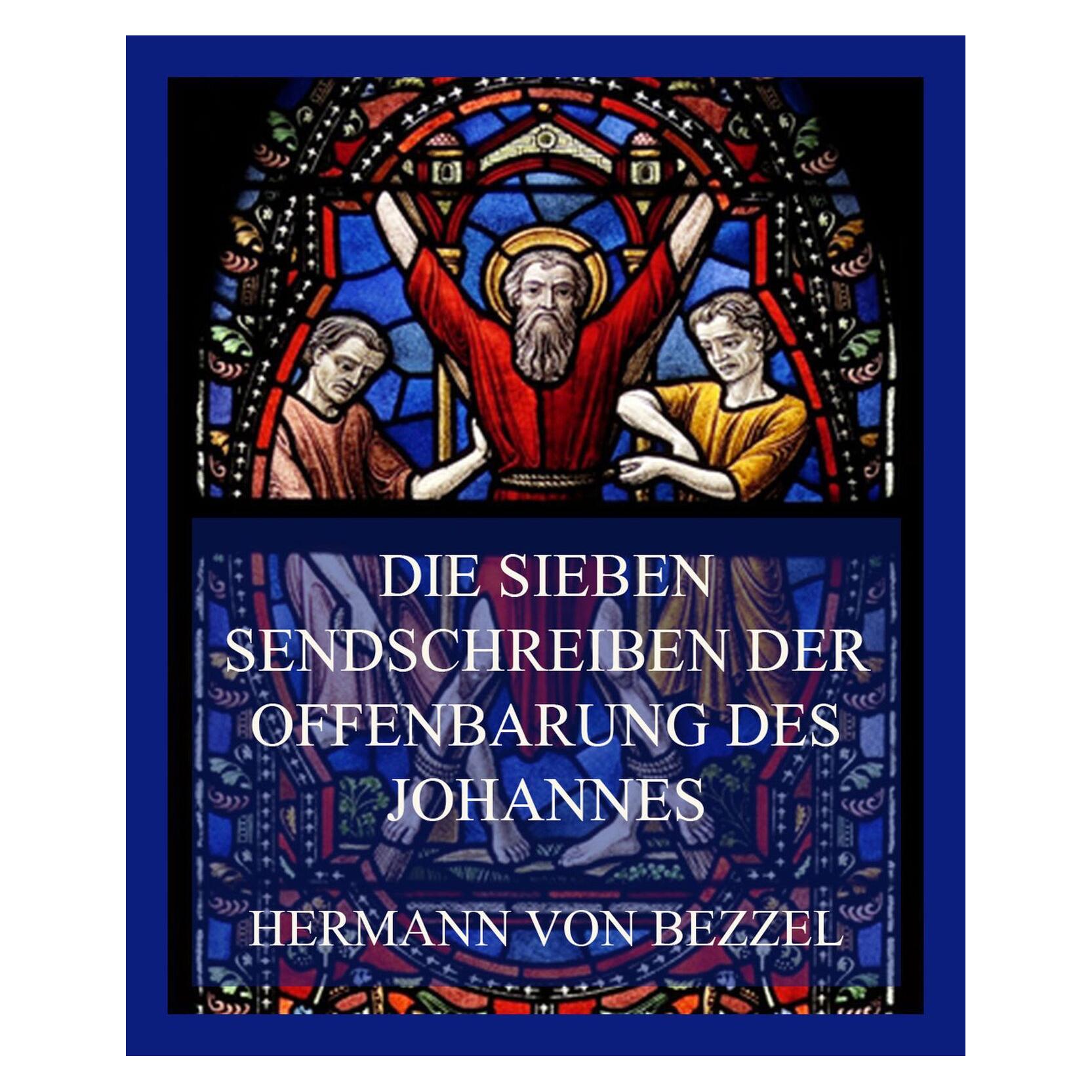 Jazzybee Die sieben Sendschreiben der Offenbarung des Johannes (Deutsch, Softcover, Hermann von Bezzel) (56870006)