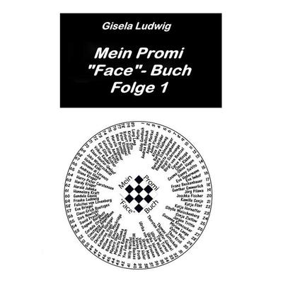 Mein Promi 'Face'-Buch; Taschenbuch von Gisela Ludwig, BoD – Books on Demand, 978-3-7386-0928-8