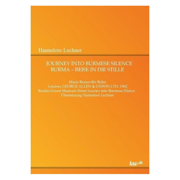 tao.de Journey Into Burmese Silence (Deutsch, Softcover, Hannelore Lechner) (55982876)