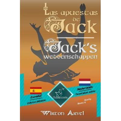 Las Apuestas de Jack (Un Cuento Celta) - Jack's Weddenschappen (Een Keltische Sage), Taschenbuch von , Independently Published, 978-1-72861-075-7