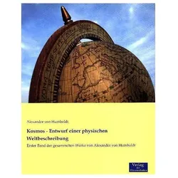 Kosmos - Entwurf einer physischen Weltbeschreibung, Fachbücher von Alexander Von Humboldt