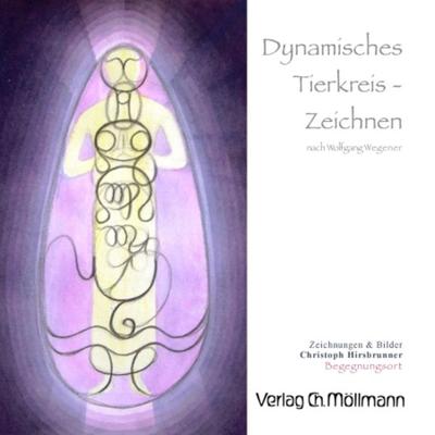 Dynamisches Tierkreis-Zeichnen nach Wolfgang Wegener, Geheftet von Christoph Hirsbrunner, Möllmann, Ch, 978-3-89979-303-1
