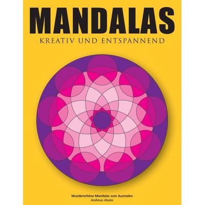 Mandalas - Kreativ und entspannend, Taschenbuch von Andreas Abato, BoD – Books on Demand, 978-3-7357-1888-4