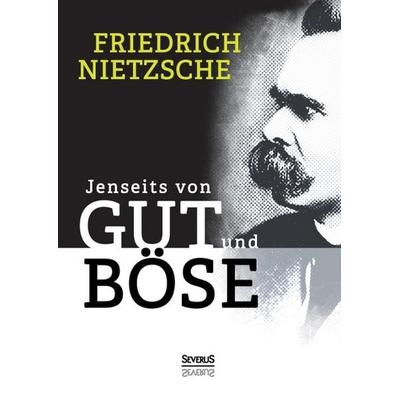 Nietzsche, F: Jenseits von Gut und Böse, Gebundene Ausgabe von Friedrich Nietzsche, Severus Verlag, 978-3-95801-255-4
