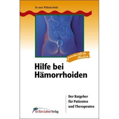 Hilfe bei Hämorrhoiden, Taschenbuch von Wilhelm Brühl, Natura Viva, 978-3-89881-505-5