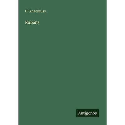 Rubens, Taschenbuch von H. Knackfuss, Antigonos Verlag, 978-3-563-95232-0