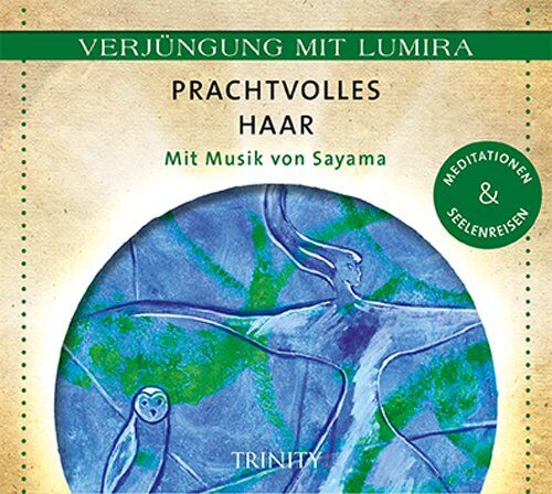 Lumira - Verjüngung mit Lumira. Prachtvolles Haar: Mit Musik von Sayama Meditationen & Seelenreisen - Preis vom 30.09.2026 09:01:18 h
