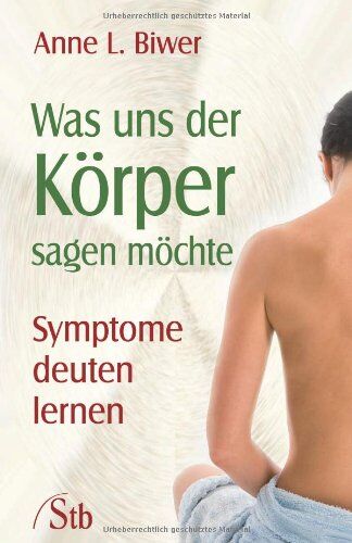 Biwer, Anne L. - Was uns der Körper sagen möchte - Symptome deuten lernen - Preis vom 01.10.2026 17:08:56 h