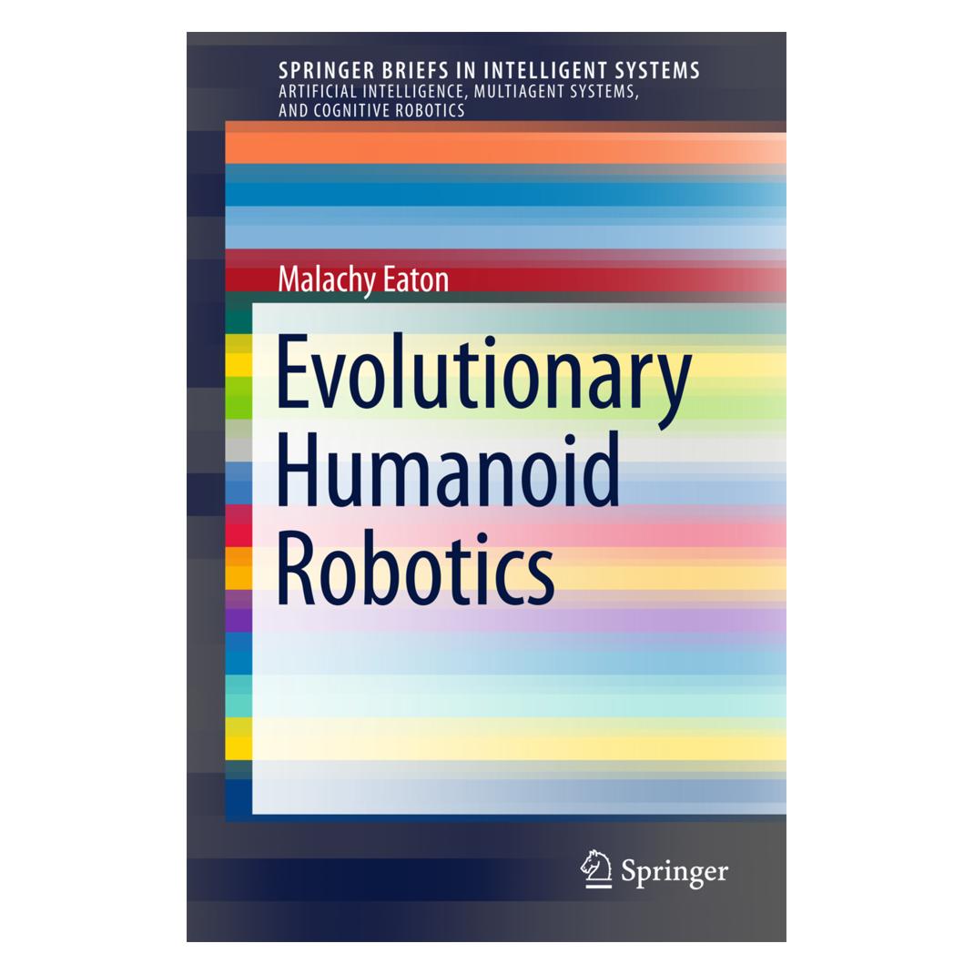 Springer Evolutionary Humanoid Robotics (Englisch, Softcover, Malachy Eaton) (55559528)