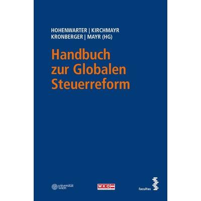 Handbuch zur Globalen Steuerreform, Taschenbuch von , Facultas, 978-3-7089-2342-0