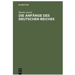 Lintzel:Die Anfänge des deutschen Reich, Fachbücher von Martin Lintzel