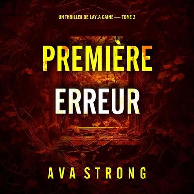 Première erreur (Un thriller de Layla Caine — tome 2) - Ava Strong, Audio, 9798261411208