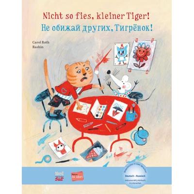 Nicht so fies, kleiner Tiger! (Deutsch-Russisch), Gebundene Ausgabe von Carol Roth, Hueber, 978-3-19-589602-3