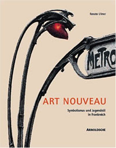 Renate Ulmer - Art Nouveau. Symbolismus und Jugendstil in Frankreich - Preis vom 09.10.2026 07:28:09 h
