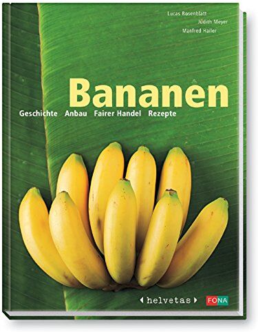 Rosenblatt - Bananen: Geschichte - Anbau - Fairer Handel - Rezepte - Preis vom 09.10.2026 07:28:09 h