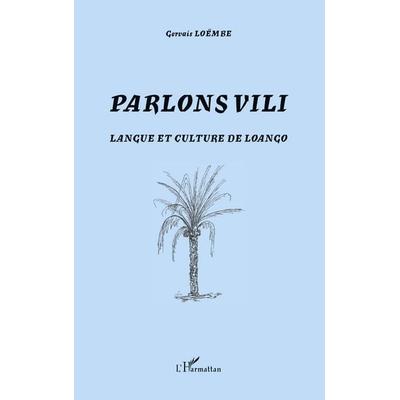Parlons Vili, Taschenbuch von Gervais Loembe, Harmattan, 978-2-7475-8180-6