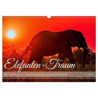 Elefanten-Traum - Herzenssache Afrika (Wandkalender 2027 DIN A3 quer), CALVENDO Monatskalender