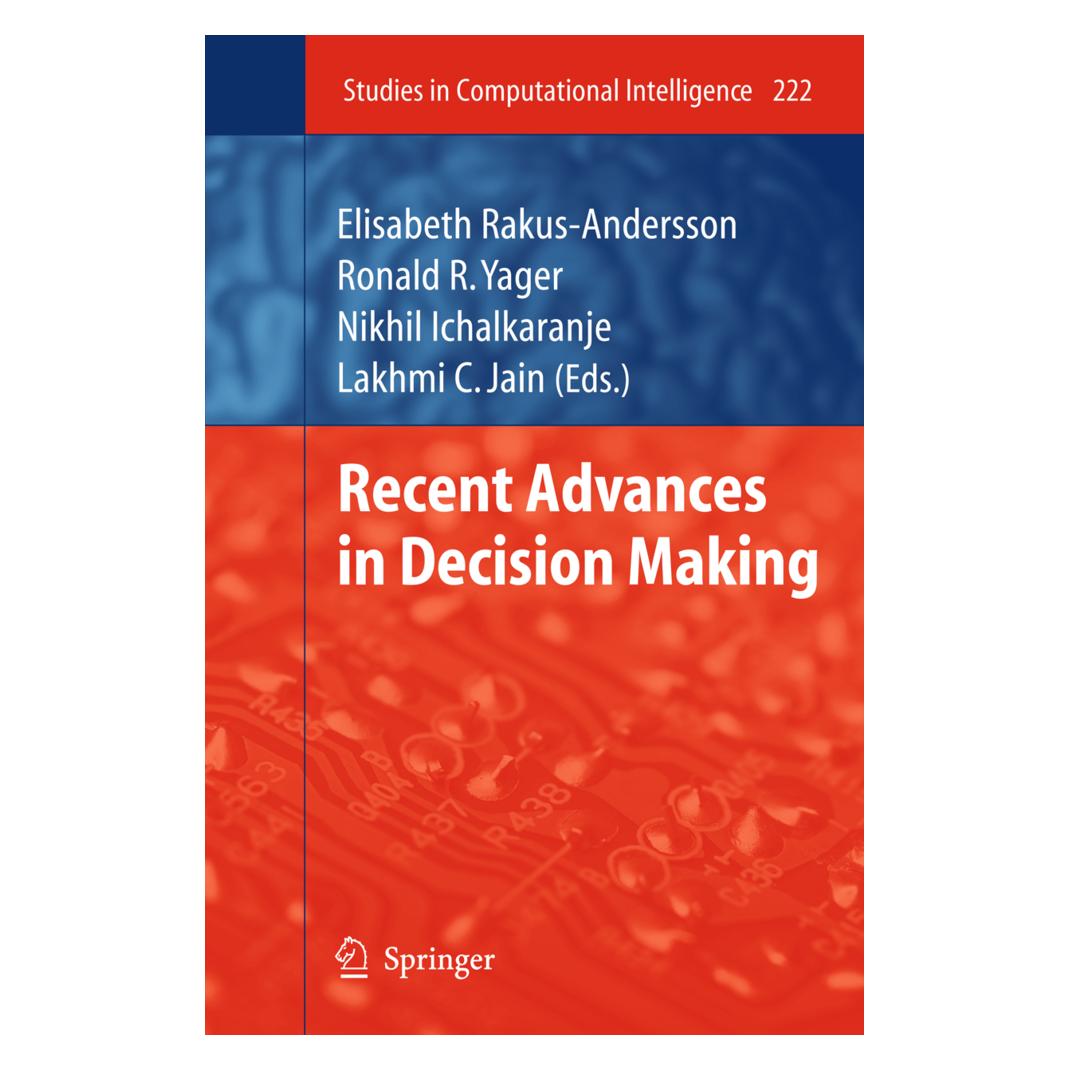 Springer Recent Advances in Decision Making (Englisch, Softcover, Elisabeth Rakus-Andersson, Nikhil Ichalkaranje, Ronald Yager) (55419745)