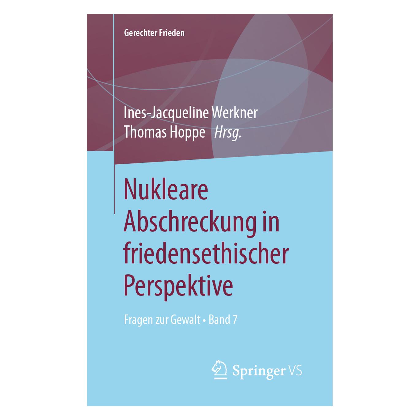 Springer Nukleare Abschreckung in friedensethischer Perspektive (Deutsch, Ines-Jacqueline Werkner, Thomas Hoppe, 2019) (56107580)