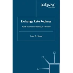 Exchange Rate Regimes, Fachbücher von Imad Moosa
