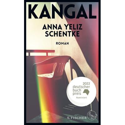 Kangal, Gebundene Ausgabe von Anna Yeliz Schentke, S. Fischer Verlag