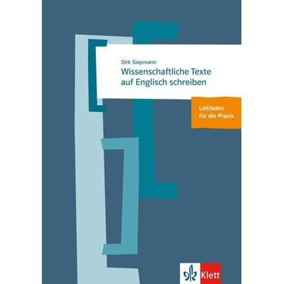 Wissenschaftliche Texte auf Englisch schreiben, Taschenbuch von Dirk Siepmann, Klett Sprachen GmbH, 978-3-12-519637-7