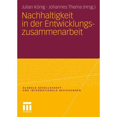 Nachhaltigkeit in der Entwicklungszusammenarbeit, Taschenbuch von , VS Verlag für Sozialwissenschaften, 978-3-531-18087-8