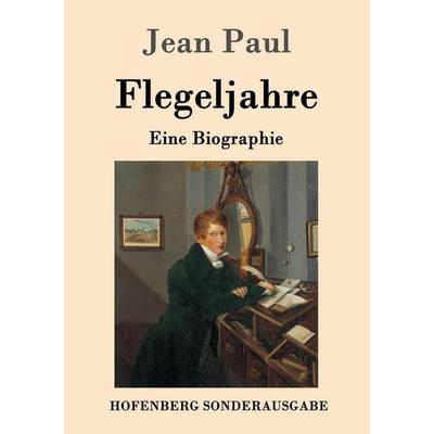 Flegeljahre, Taschenbuch von Jean Paul, Hofenberg, 978-3-8430-8654-7