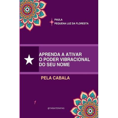 Aprenda A Ativar O Poder Vibracional Do Seu Nome, Taschenbuch von Silva Luciana, Clube de autores