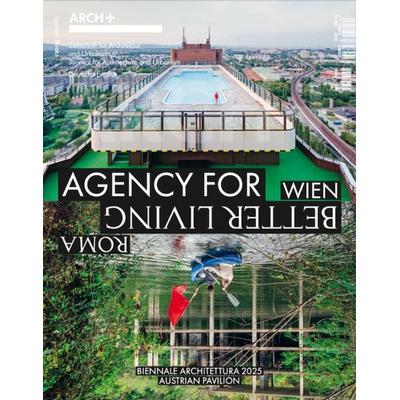 ARCH+ Wien / Roma. Agency for Better Living, Taschenbuch von Giulia Fiocca,Federica Giardini,Lisz Hirn,Michael Klein, Spector Books, 978-3-95905-915-2