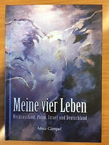Mina Gampel - Mina Gampel - Meine Vier Leben: Weißrussland, Polen, Israel, Deutschland - Preis vom 30.09.2026 22:30:23 h
