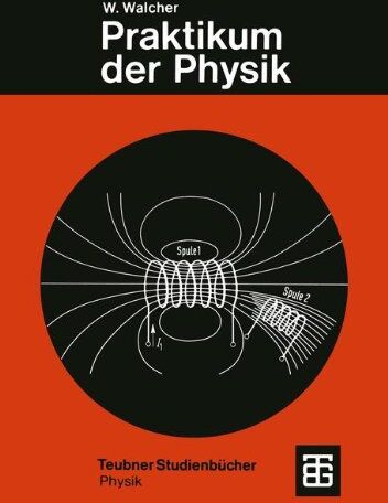 Wilhelm Walcher - Praktikum der Physik (Teubner Studienbücher Physik) - Preis vom 30.09.2026 09:01:18 h