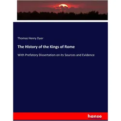 The History of the Kings of Rome, Sachbücher von Thomas Henry Dyer
