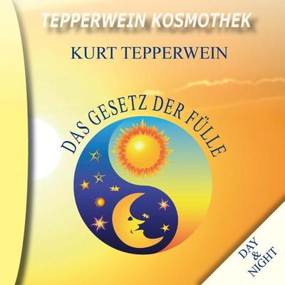 Tepperwein Kosmothek: Das Gesetz der Fülle (Night & Day) - , Audio, 4250701915110