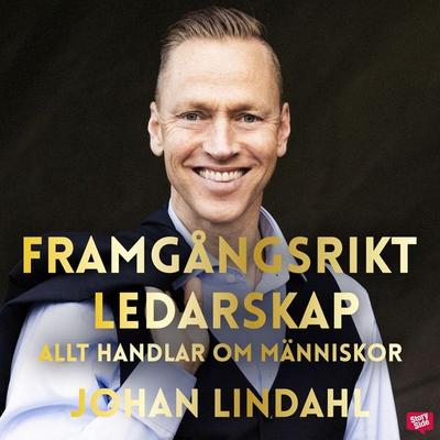 Framgångsrikt ledarskap - Johan Lindahl, Audio, 9789180123884