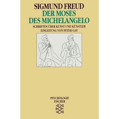 Der Moses des Michelangelo, Taschenbuch von Sigmund Freud, Fischer Taschenbuch Verlag, 978-3-596-10456-7