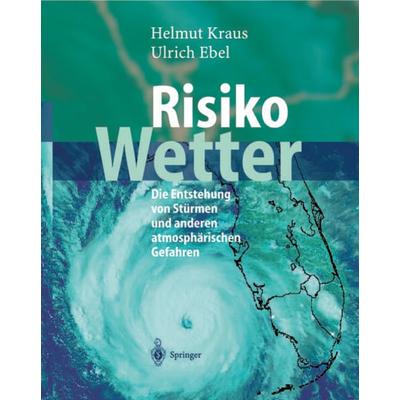 Risiko Wetter, Taschenbuch von Helmut Kraus,Ulrich Ebel, Springer Berlin, 978-3-642-62428-5