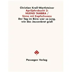 Apriljahrsbucht 3: NUENO TAMBRA / Sinne mit Kopfschwanz, Belletristik von Christian Krall-Wartlsteiner