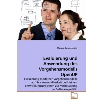 Kammermeier, M: Evaluierung und Anwendung des Vorgehensmodel, Taschenbuch von Markus Kammermeier, VDM, 978-3-639-23233-2