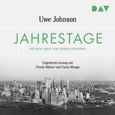 Jahrestage. Aus dem Leben von Gesine Cresspahl - Uwe Johnson, Audio, 9783742423153